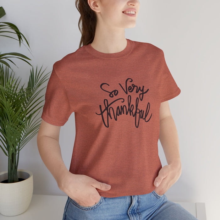So Very Thankful - Unisex Tee