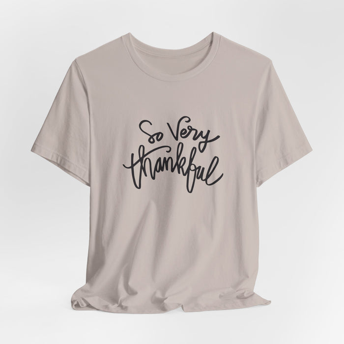 So Very Thankful - Unisex Tee