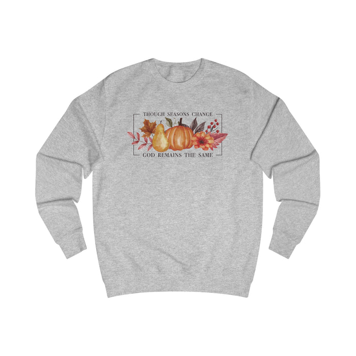 Though Seasons Change - Unisex Sweatshirt