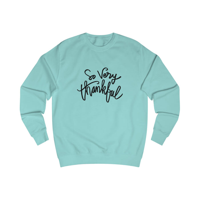 So Very Thankful - Unisex Sweatshirt