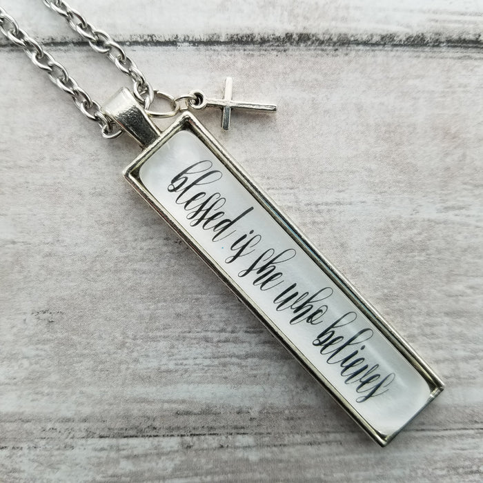 Blessed Is She Who Believes - Pendant Necklace